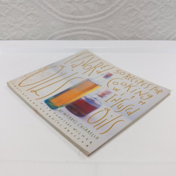 Flavored Oils Book 50 Recipes For Cooking With Infused Oils Michelle Chiarello - Picture 3 of 5